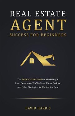 Real Estate Agent for Beginners - Harris, David