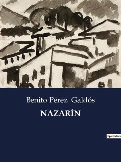 NAZARÍN - Galdós, Benito Pérez