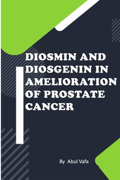 Diosmin and Diosgenin in Amelioration of Prostate Cancer - Vafa, Abul