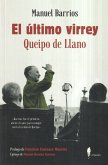 El último virrey: Queipo de Llano