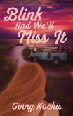 Blink and We'll Miss It (eBook, ePUB) Blink and We'll Miss It (eBook, ePUB)