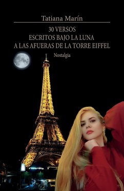 30 versos escritos bajo la luna a las afueras de la Torre Eiffel - Marín, Tatiana