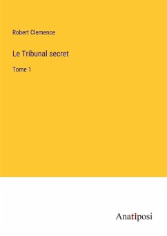 Le Tribunal secret - Clemence, Robert