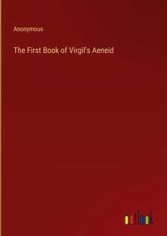 The First Book of Virgil's Aeneid - Anonymous