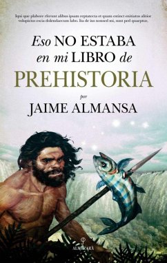Eso no estaba en mi libro de la prehistoria