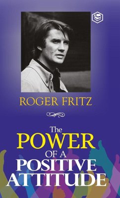 The Power of A Positive Attitude - Fritz, Roger