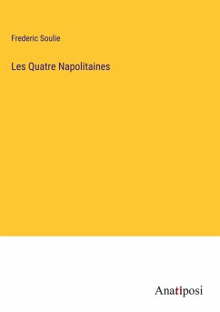 Les Quatre Napolitaines - Soulie, Frederic