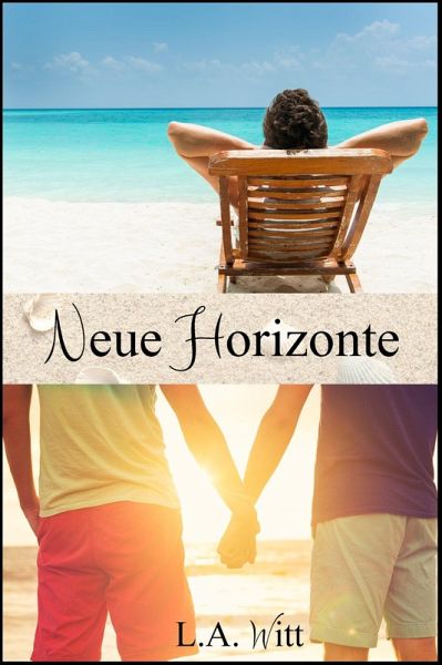 Neue Horizonte (Changing Plans - Sammelband, #2) (eBook, ePUB) Neue Horizonte (Changing Plans - Sammelband, #2) (eBook, ePUB)