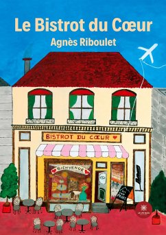 Le Bistrot du Coeur - Agnès Riboulet