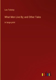 What Men Live By; and Other Tales