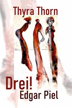 Drei! - Thorn, Thyra; Piel, Edgar