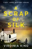 A Scrap of Silk (Tiggy Jones Mystery Series, #1) (eBook, ePUB)