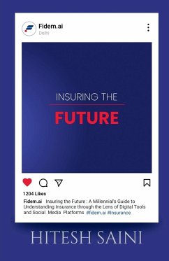 Insuring the Future - Saini, Hitesh