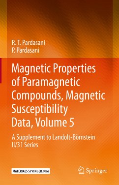 Magnetic Properties of Paramagnetic Compounds, Magnetic Susceptibility Data, Volume 5 (eBook, PDF) - Pardasani, R.T.; Pardasani, P.