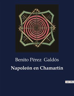 Napoleón en Chamartín - Galdós, Benito Pérez