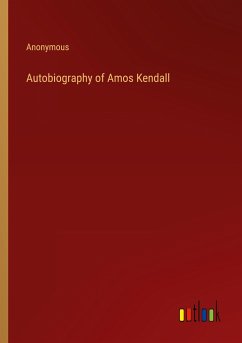 Autobiography of Amos Kendall