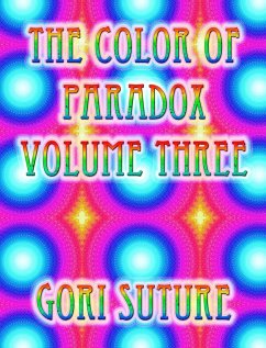 The Color of Paradox Volume Three - Suture, Gori