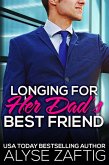 Longing for Her Dad's Best Friend (eBook, ePUB)