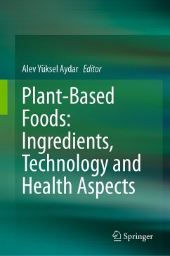 Plant-Based Foods: Ingredients, Technology and Health Aspects (eBook, PDF)