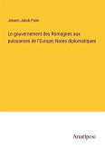 Le gouvernement des Romagnes aux puissances de l'Europe; Notes diplomatiques