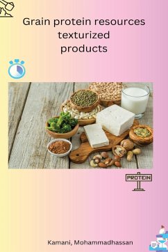 Grain protein resources texturized products - Kamani, Mohammadhassan