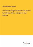 Le Preteur sur Gages; Drame En cinq Actes et huit tableaux dont un prologue en deux époques