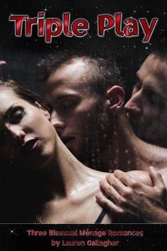 Triple Play: Three Bisexual Ménage Romances (eBook, ePUB) - Gallagher, Lauren