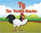 Ty The Terrific Rooster (eBook, ePUB)
