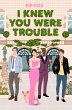 I Knew You Were Trouble (eBook, ePUB) - Bild 1