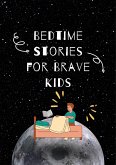 Bedtime stories for brave kids (eBook, ePUB)