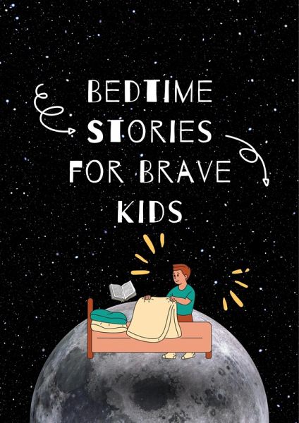 Bedtime stories for brave kids (eBook, ePUB) Bedtime stories for brave kids (eBook, ePUB)