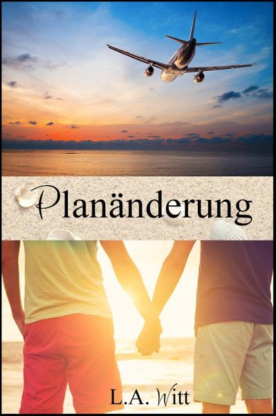 Planänderung (Changing Plans - Sammelband, #1) (eBook, ePUB) Planänderung (Changing Plans - Sammelband, #1) (eBook, ePUB)