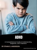 ADHD, Comprehensive Guide (eBook, ePUB)