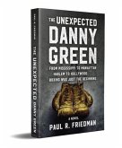 The Unexpected Danny Green (eBook, ePUB) The Unexpected Danny Green (eBook, ePUB)
