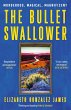 The Bullet Swallower (eBook, ePUB) - Bild 1