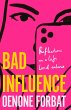 Bad Influence (eBook, ePUB) - Bild 1