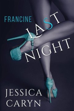Francine, Last Night (Last Night & After Collection, #3) (eBook, ePUB) - Caryn, Jessica