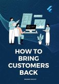 How To Bring Customers Back (eBook, ePUB)