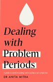 Dealing with Problem Periods (Headline Health series) (eBook, ePUB)