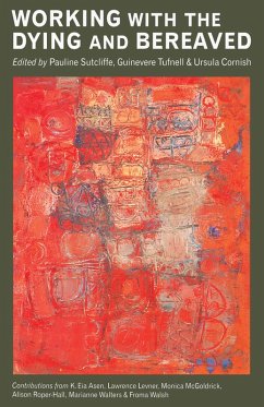 Working with the Dying and Bereaved (eBook, ePUB)
