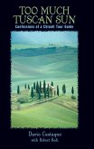 Too Much Tuscan Sun (eBook, ePUB)