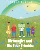 Dirtmagirt and His Four Friends (eBook, ePUB)