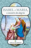 Isabel e Maria, o encontro da alegria (eBook, ePUB)