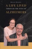 A Life Lived Through the Eyes of Alzheimers (eBook, ePUB)