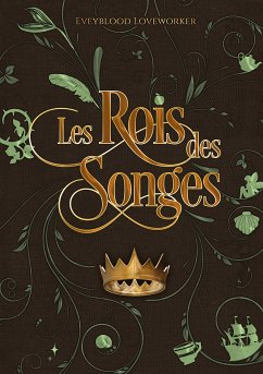 Les rois des songes (eBook, ePUB) - Loveworker, Eveyblood