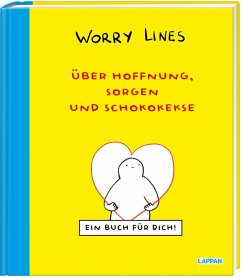 Worry Lines - Über Hoffnung, Sorgen und Schokokekse (Mängelexemplar) - Worry Lines