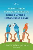 Poematizando pontos turísticos de Campo Grande (eBook, ePUB)