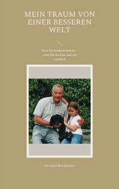 Mein Traum von einer besseren Welt (eBook, ePUB) - Burmeister, Gerhard