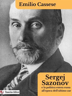 Sergej Sazonov e la politica estera russa all'epoca dell'ultimo zar (eBook, ePUB) - Cassese, Emilio