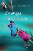 De oruga a mariposa (eBook, ePUB)